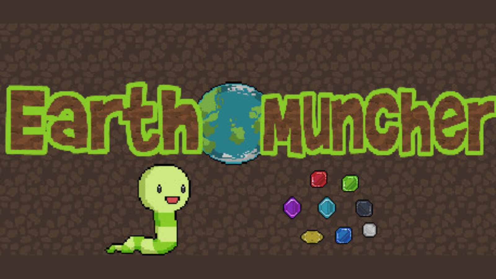 Earth Muncher