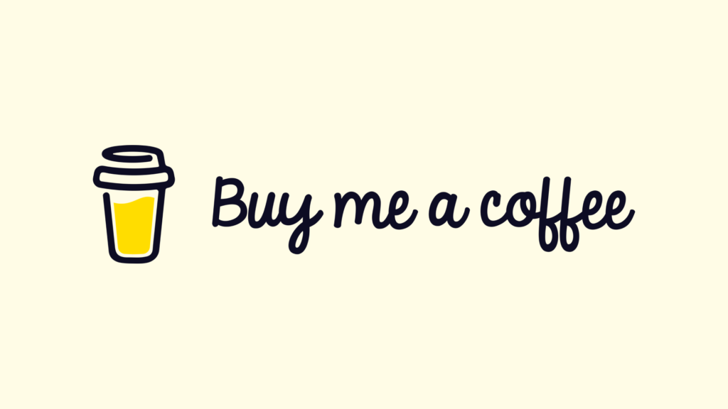 Buy Me A Coffee: A Guide to Monetizing Your Passion